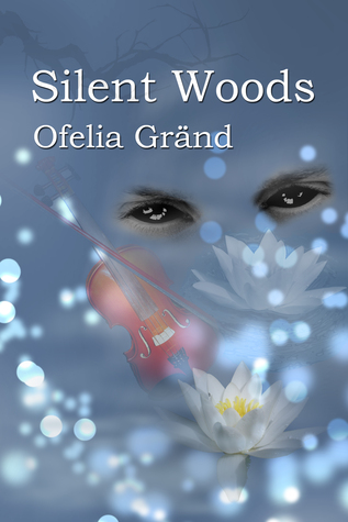 Silent Woods, Ofelia Gränd